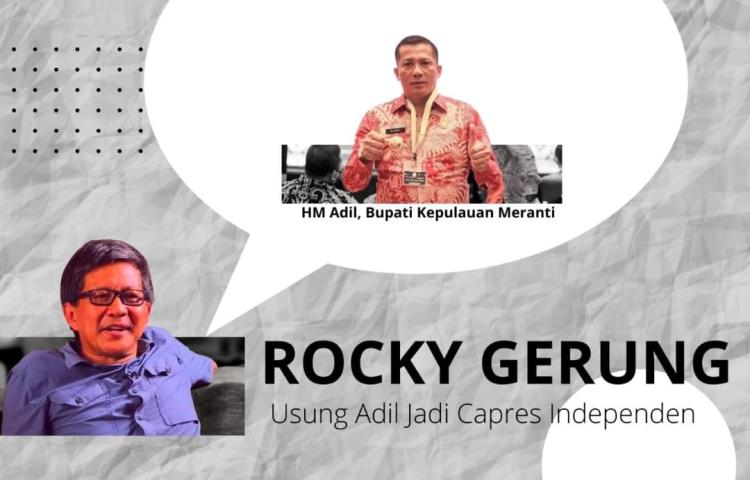 Rocky Gerung Dukung Bupati HM Adil Jadi Capres Independen: Dia Seperti Robin Hood, Indikasi Kemunculan Ratu Adil